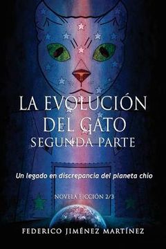 portada La Evolucion del Gato, Segunda Parte: Un legado en discrepancia del planeta chio