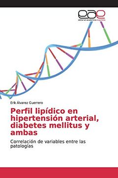 portada Perfil Lipídico en Hipertensión Arterial, Diabetes Mellitus y Ambas: Correlación de Variables Entre las Patologías