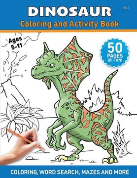 portada Dinosaur - Coloring and Activity Book - Volume 2: A Coloring Book for Kids and Adults (en Inglés)