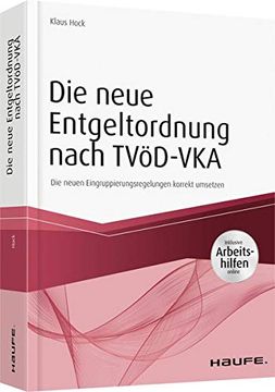 portada Die Neue Entgeltordnung Nach Tvöd-Vka: Die Neuen Eingruppierungsregelungen Korrekt Umsetzen (Haufe Fachbuch) (en Alemán)