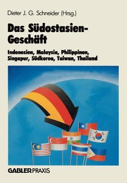 portada Das Südostasien-Geschäft: Indonesien, Malaysia, Philippinen, Singapur, Südkorea, Taiwan, Thailand (in German)