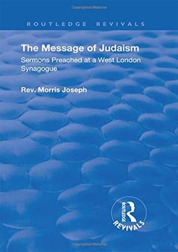 portada The Message of Judaism: Sermons Preached at a West London Synagogue (en Inglés)