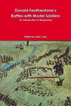 portada Donald Featherstone's Battles with Model Soldiers An Introduction to Wargaming (en Inglés)