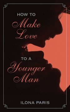 portada How to Make Love to a Younger Man (en Inglés)