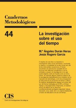 portada La Investigación Sobre el uso del Tiempo (Cuadernos Metodológicos) (in Spanish)