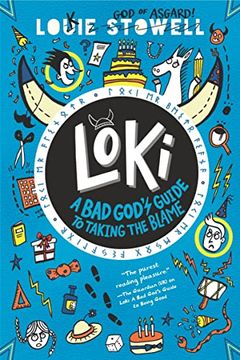 portada Loki: A bad God's Guide to Taking the Blame (a bad God's Guide to Being Good) (en Inglés)