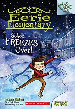 portada School Freezes Over! A Branches Book (Eerie Elementary #5) 