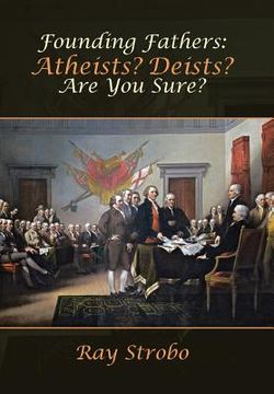 portada Founding Fathers: Atheists? Deists? Are You Sure? (in English)