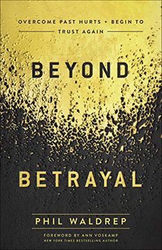 portada Beyond Betrayal: Overcome Past Hurts and Begin to Trust Again (en Inglés)