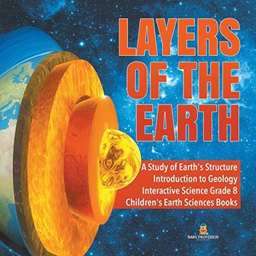 portada Layers of the Earth | a Study of Earth's Structure | Introduction to Geology | Interactive Science Grade 8 | Children's Earth Sciences Books (en Inglés)
