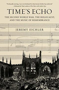 portada Time's Echo: The Second World War, the Holocaust, and the Music of Remembrance (en Inglés)