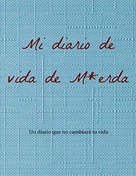 portada Mi Diario de Vida de M*Erda: Un Diario que no Cambiará tu Vida.