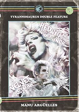 portada Tyrannosaurus books double feature : Velvet Goldmine + Hedwig and the Angry Inch