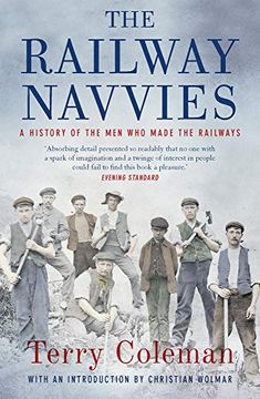 portada The Railway Navvies: A History of the men who Made the Railways (en Inglés)
