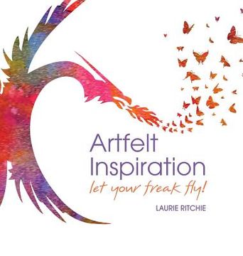 portada Artfelt Inspiration: Let Your Freak Fly! (en Inglés)