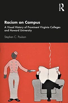 portada Racism on Campus: A Visual History of Prominent Virginia Colleges and Howard University (en Inglés)