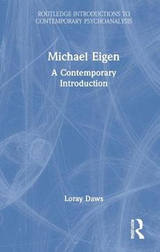 portada Michael Eigen: A Contemporary Introduction (Routledge Introductions to Contemporary Psychoanalysis) (en Inglés)