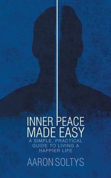 portada Inner Peace Made Easy: A Simple, Practical Guide to Living a Happier Life
