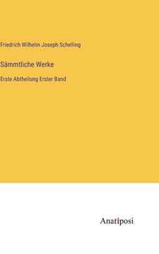 portada Sämmtliche Werke: Erste Abtheilung Erster Band (en Alemán)