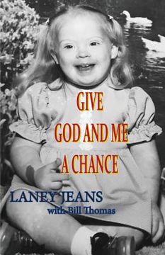 portada Give God and Me a Chance (in English)