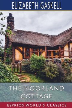 portada The Moorland Cottage (Esprios Classics) (en Inglés)