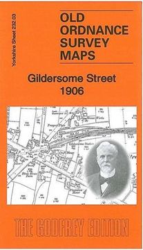 portada Gildersome Street 1906: Yorkshire Sheet 232. 03 (Old Ordnance Survey Maps of Yorkshire) 