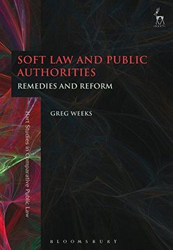 portada Soft law and Public Authorities: Remedies and Reform (Hart Studies in Comparative Public Law) (in English)
