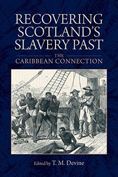 portada Recovering Scotland's Slavery Past: The Caribbean Connection (en Inglés)