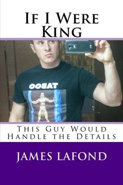 portada If I Were King: This Guy Would Handle the Details