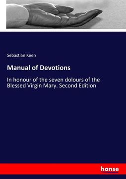 portada Manual of Devotions: In Honour of the Seven Dolours of the Blessed Virgin Mary. Second Edition 