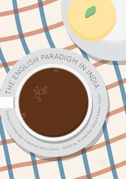 portada The English Paradigm in India: Essays in Language, Literature and Culture (in English)