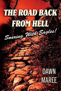 portada The Road Back From Hell: Soaring With Eagles! (en Inglés)
