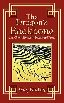 portada the dragon's backbone and other stories in poems and prose