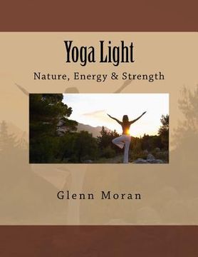 portada Yoga Light: Nature, Energy & Strength (en Inglés)