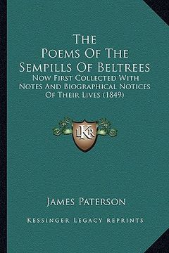 portada the poems of the sempills of beltrees the poems of the sempills of beltrees: now first collected with notes and biographical notices of tnow first col