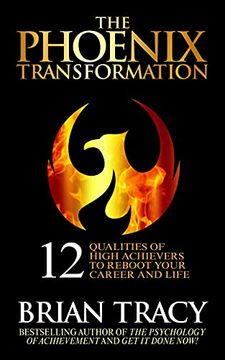 portada The Phoenix Transformation: The 12 Qualities of the High Achiever (en Inglés)