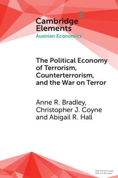 portada The Political Economy of Terrorism, Counterterrorism, and the war on Terror (Elements in Austrian Economics) (in English)
