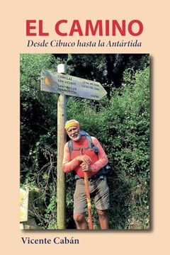 portada El Camino: Desde Cibuco Hasta la Antártida