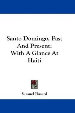 portada santo domingo, past and present: with a glance at haiti
