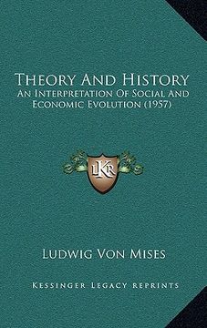 portada theory and history: an interpretation of social and economic evolution (1957) (in English)