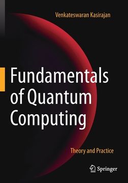 portada Fundamentals of Quantum Computing: Theory and Practice (en Inglés)