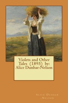 portada Violets and Other Tales (1895) by: Alice Dunbar-Nelson (en Inglés)