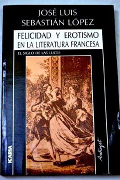 portada Felicidad y Erotismo en la Literatura Francesa (in Spanish)