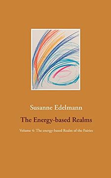portada The Energy-Based Realms: Volume 4: The Energy-Based Realm of the Fairies 