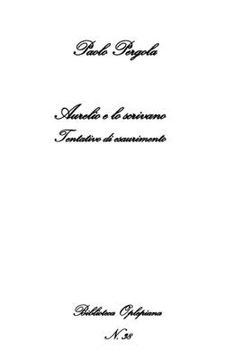 portada Aurelio e lo scrivano: Tentativo di esaurimento (en Italiano)