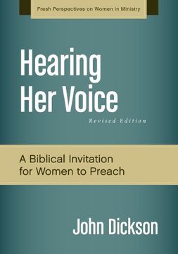 portada Hearing Her Voice, Revised Edition: A Case for Women Giving Sermons (Fresh Perspectives on Women in Ministry) (en Inglés)
