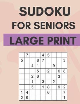 portada Sudoku For Seniors: Easy Sudoku Puzzles With Large Print Great For Seniors (en Inglés)