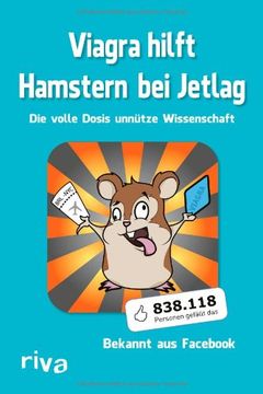 portada Viagra hilft Hamstern bei Jetlag: Die volle Dosis unnütze Wissenschaft (en Alemán)