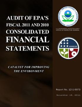 portada Audit of EPA's Fiscal 2011 and 2010 Consolidated Financial Statements (en Inglés)