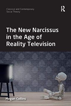 portada The new Narcissus in the age of Reality Television (Classical and Contemporary Social Theory) (in English)